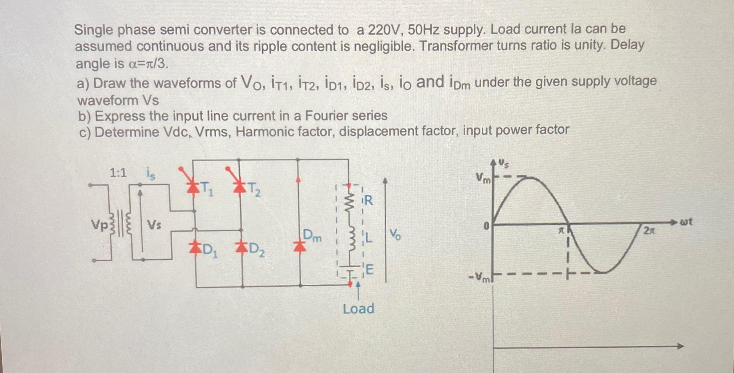 Solved Single phase semi converter is connected to a