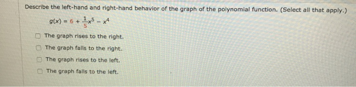 Solved Describe the left-hand and right-hand behavior of the | Chegg.com