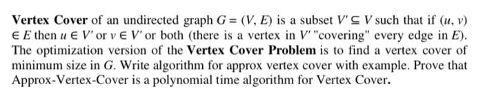 Solved Vertex Cover of an undirected graph G=(V,E) is a | Chegg.com