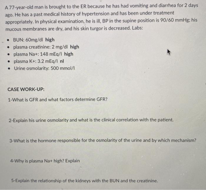 Solved A 77 Year Old Man Is Brought To The Er Because He Has Chegg Com