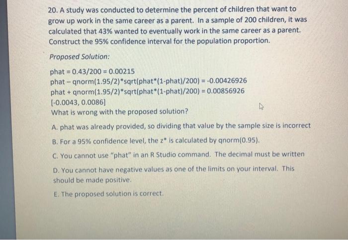 Solved 20. A study was conducted to determine the percent of | Chegg.com