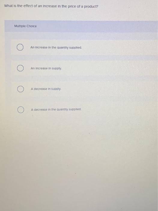 Solved What is the effect of an increase in the price of a | Chegg.com