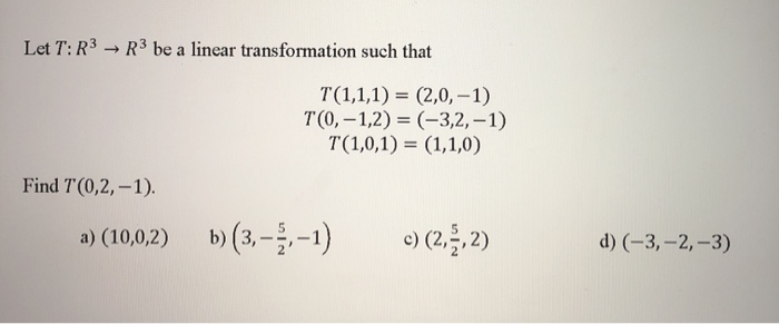 Solved Let T: R3 R3 be a linear transformation such that | Chegg.com