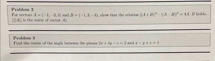 Solved Problem 2 For Vectors A = (-1, -2,3) And B =(-1,3-4), | Chegg.com