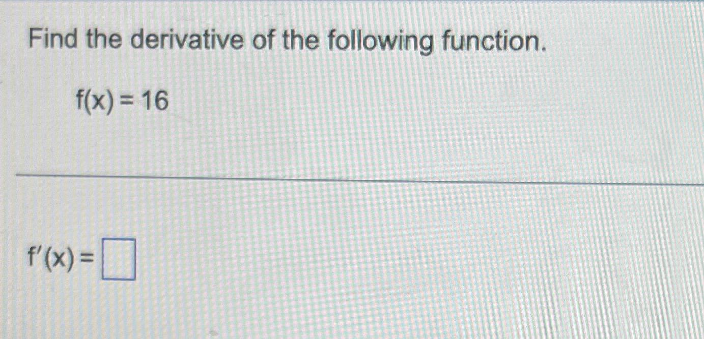 Solved Find the derivative of the following | Chegg.com