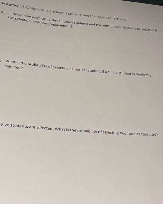 Solved In A Group Of 21 Students, 6 Are Honors Students And | Chegg.com