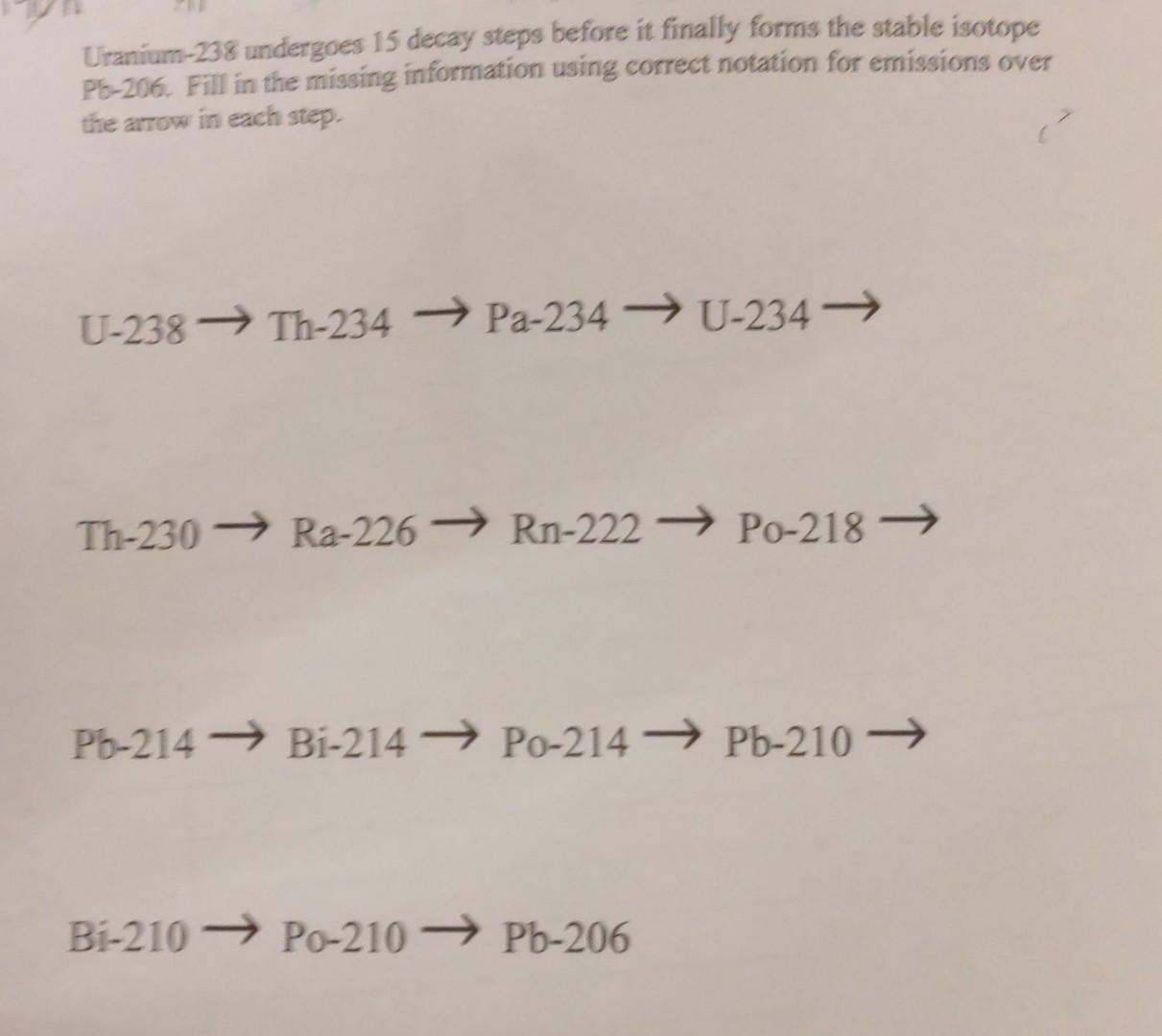 Solved Uranium238 undergoes 15 decay steps before it