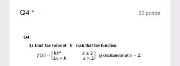 Solved Q4* 20 points 04: 1) Find the value of k such that | Chegg.com