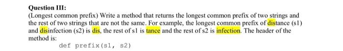 Solved Question III: (Longest common prefix) Write a method | Chegg.com