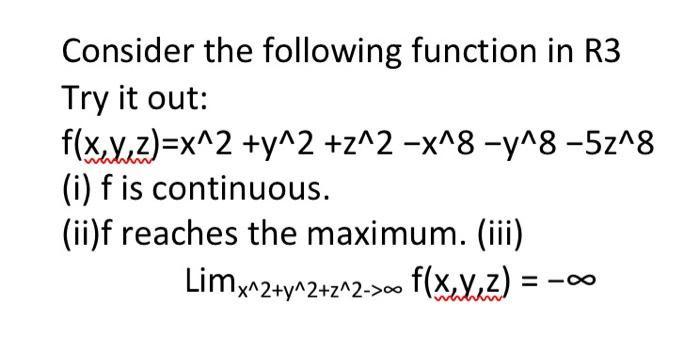 Solved Consider the following function in R3 Try it out: | Chegg.com