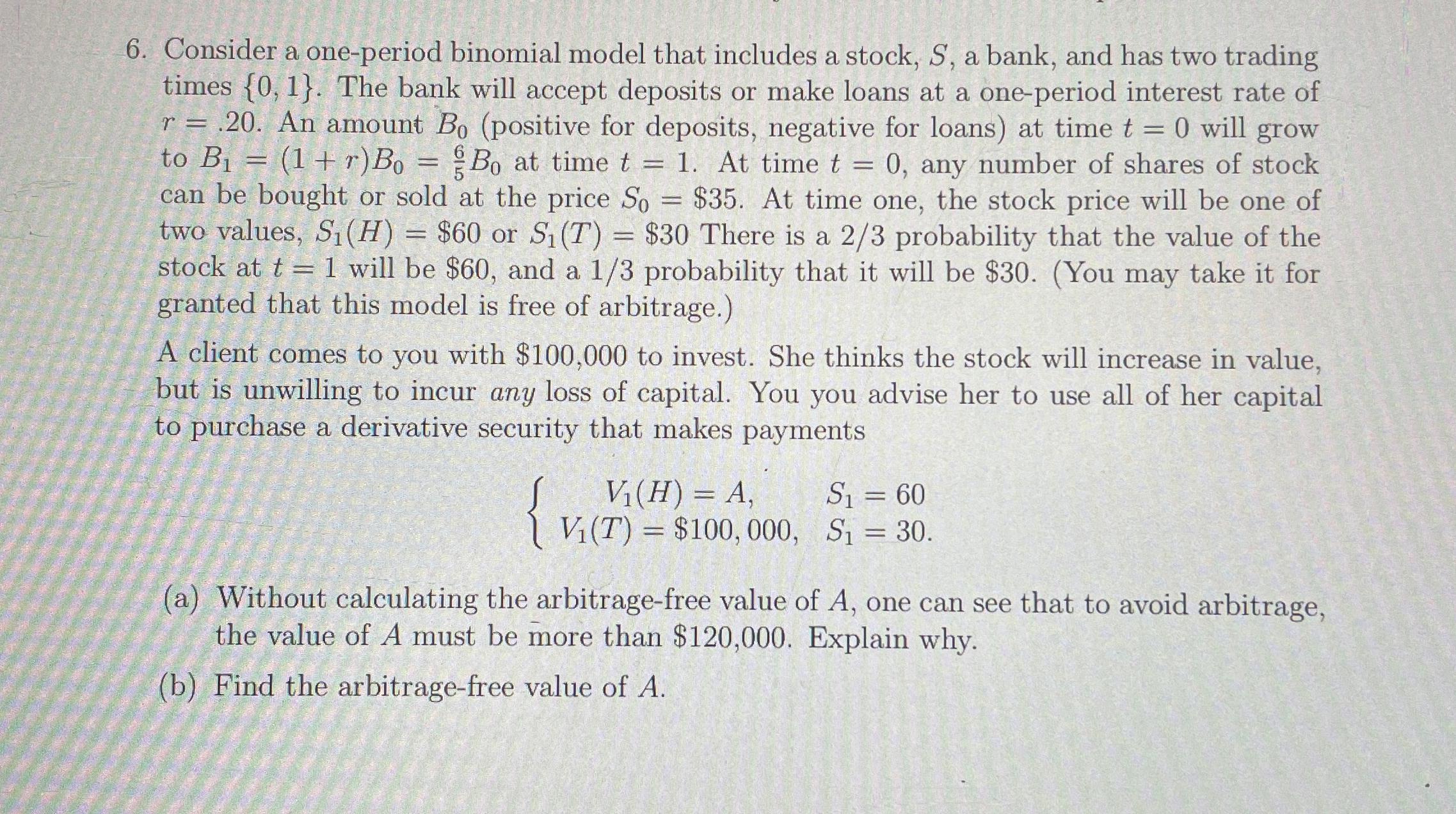 Solved Consider a one-period binomial model that includes a | Chegg.com
