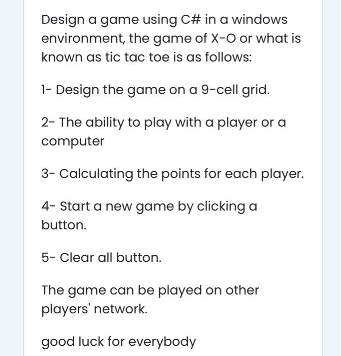 Solved Design a game using C# in a windows environment, the | Chegg.com
