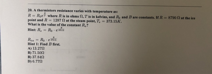 Solved A Thermistors Resistance Varies With Temperatu Chegg Com