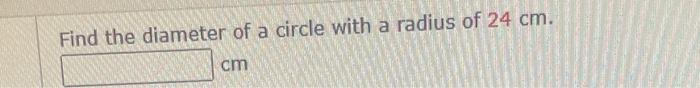 find the radius of a circle whose diameter is 20 cm