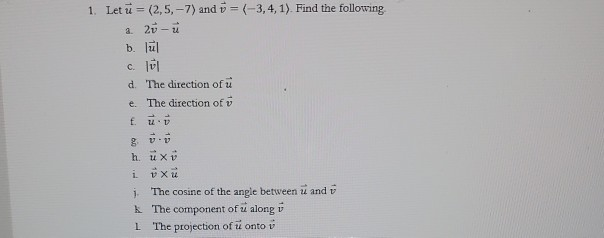 Solved 1 Letu 2 5 7 And I 3 4 1 Find The Fol Chegg Com