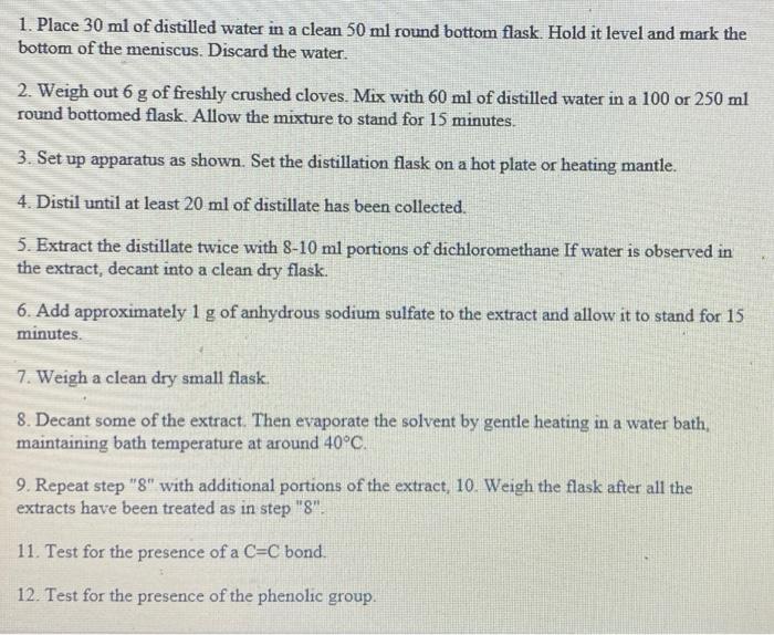 Solved I did the extraction of eugenol from cloves. Down