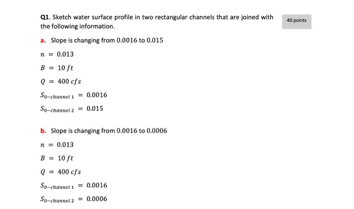 Solved 40 points Q1. Sketch water surface profile in two | Chegg.com