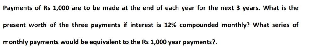 Solved Payments Of Rs 1,000 Are To Be Made At The End Of 