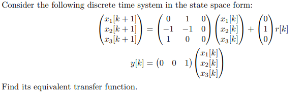 Solved Consider the following discrete time system in ﻿the | Chegg.com