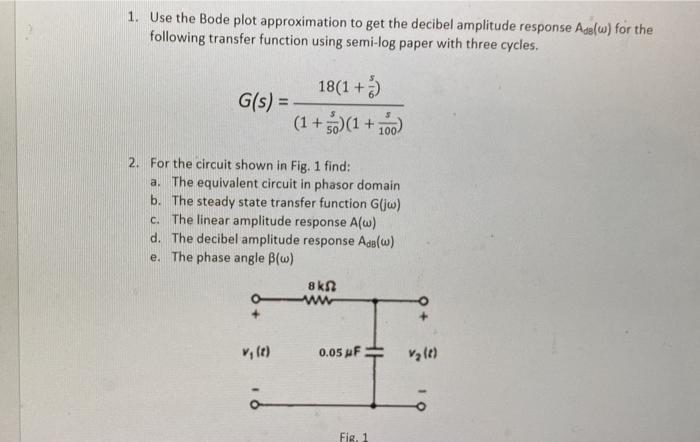 Solved 1. Use the Bode plot approximation to get the decibel | Chegg.com