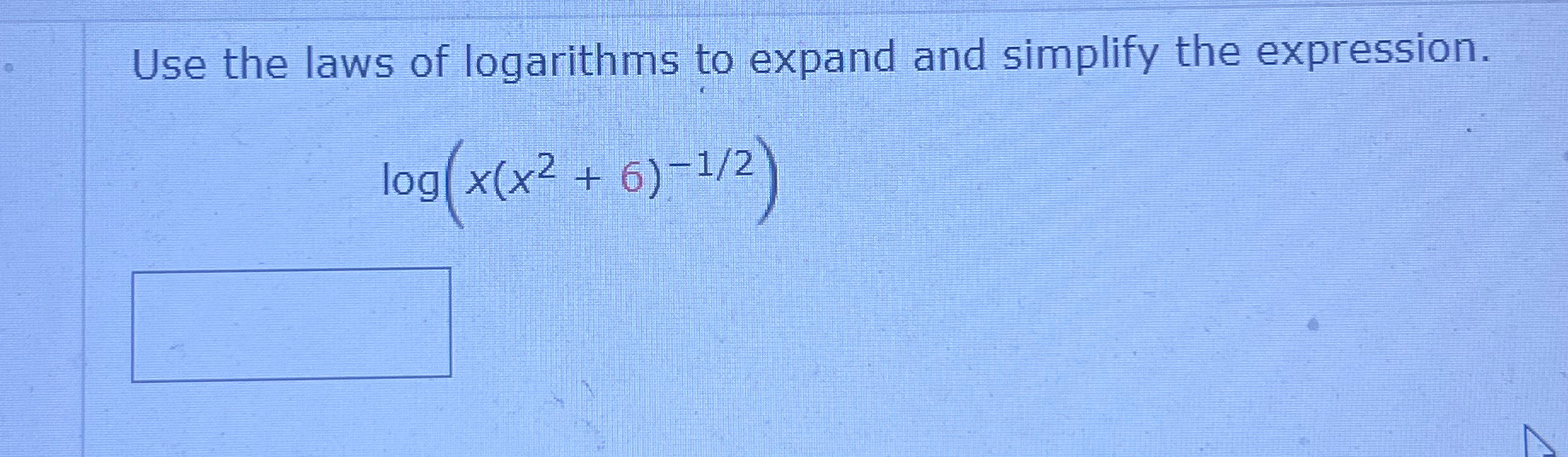Solved Use the laws of logarithms to expand and simplify the | Chegg.com