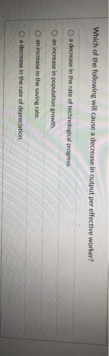Solved Which of the following will cause a decrease in | Chegg.com