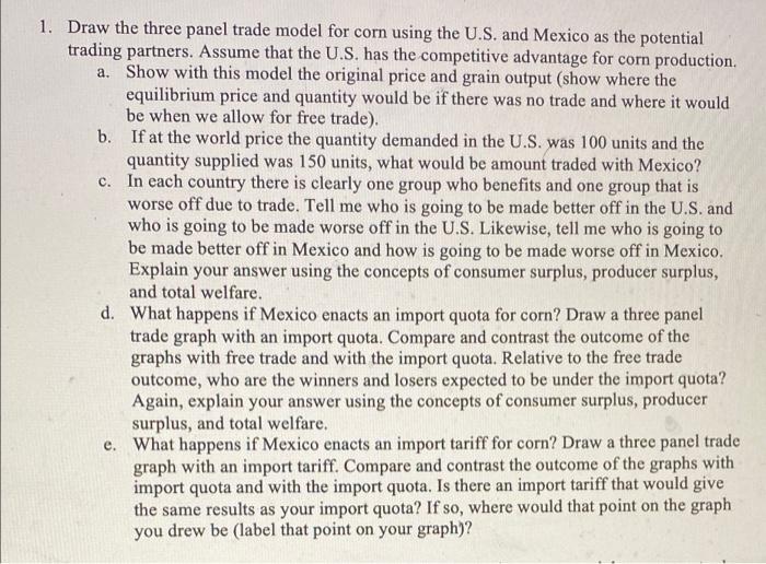 Solved 1. Draw the three panel trade model for corn using | Chegg.com