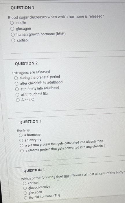 Solved QUESTION 1 Blood sugar decreases when which hormone | Chegg.com
