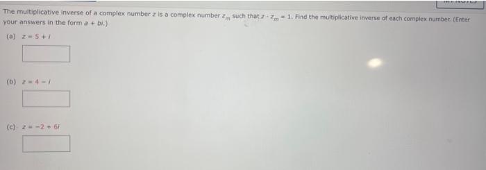 Solved The multiplicative inverse of a complex number z is a | Chegg.com