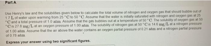 Solved Part A Use Henry's Law And The Solubilities Given | Chegg.com