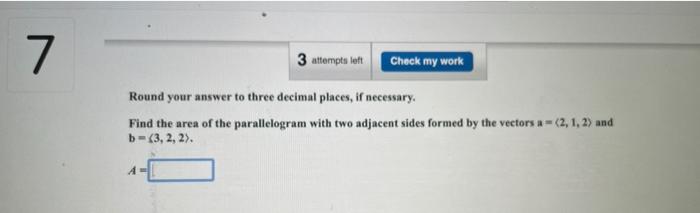 Solved 6 3 attempts left Check my work Find the vector with | Chegg.com