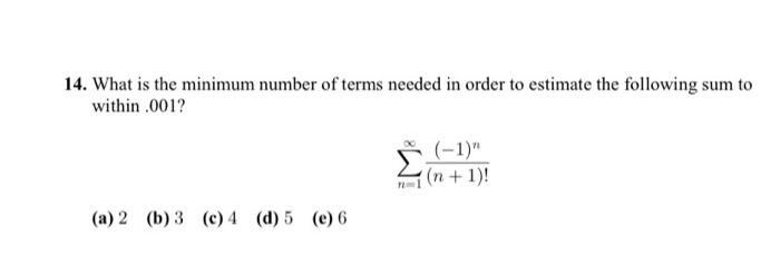 Solved 14. What is the minimum number of terms needed in | Chegg.com