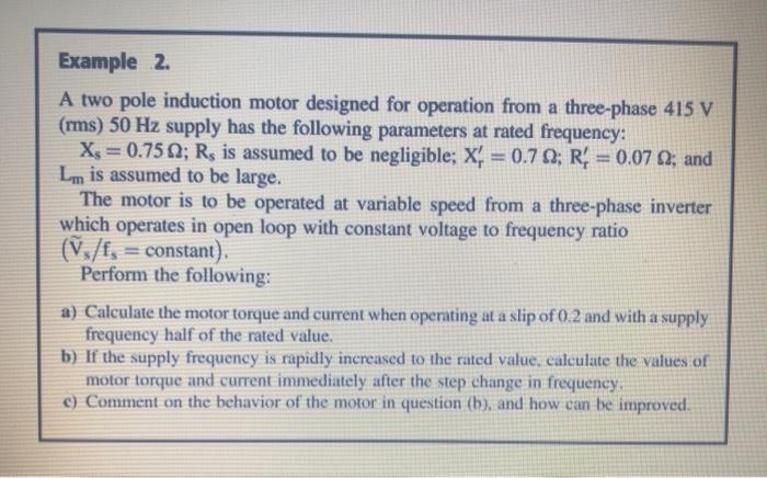 Solved Example 2. A two pole induction motor designed for | Chegg.com