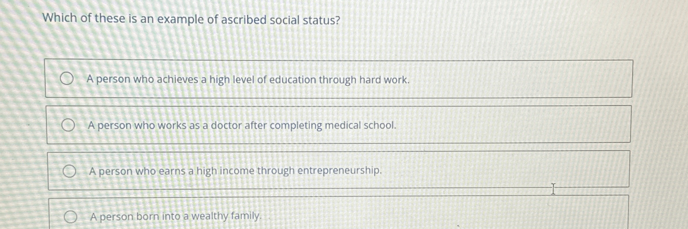 Solved Which of these is an example of ascribed social