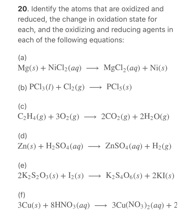 Solved 20. Identify the atoms that are oxidized and reduced, | Chegg.com