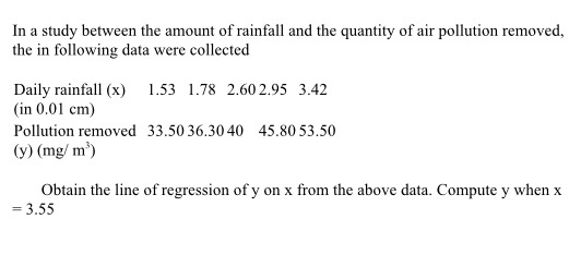 Solved In A Study Between The Amount Of Rainfall And The | Chegg.com