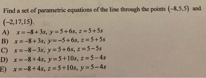 Solved Find a set of parametric equations of the line | Chegg.com