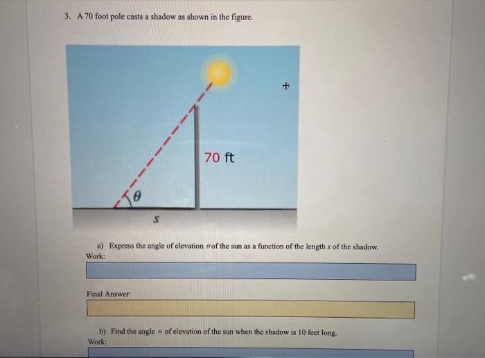 Solved 3. A 70 foot pole casts a shadow as shown in the | Chegg.com