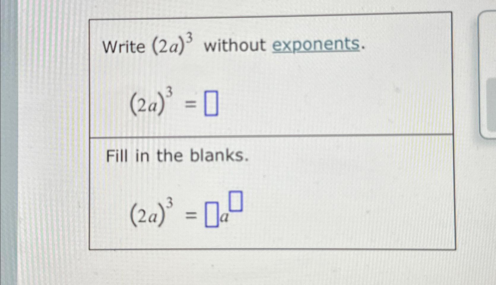 solved-write-2a-3-without-exponents-2a-3-fill-in-the-chegg