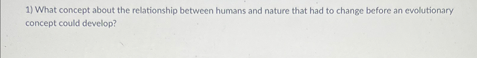 Solved What concept about the relationship between humans | Chegg.com