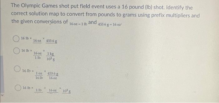 Solved The Olympic Games shot put field event uses a 16 | Chegg.com