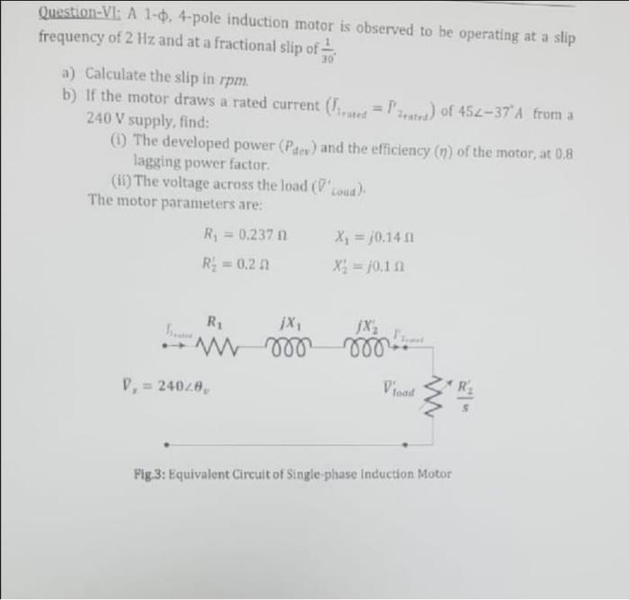 Solved Question-Vl: A 1-ф. 4-pole induction motor is | Chegg.com