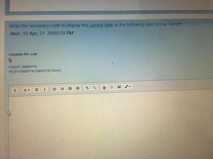 Solved Write the necessary code to display the current date | Chegg.com