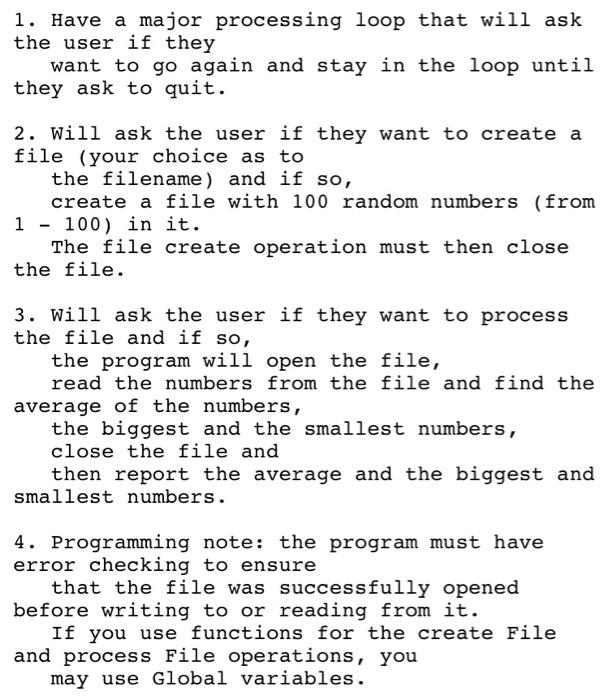 Solved 1. Have a major processing loop that will ask the | Chegg.com