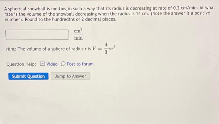 Solved A spherical snowball is melting in such a way that | Chegg.com