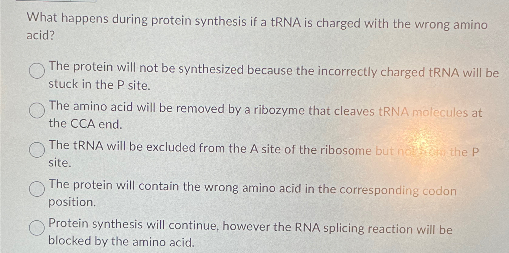Solved What happens during protein synthesis if a tRNA is | Chegg.com