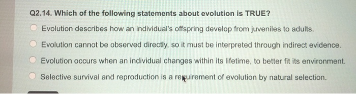 Solved: Q2.14. Which Of The Following Statements About Evo ... Solved: Q2.14. Which Of The Following Statements About Evo ...