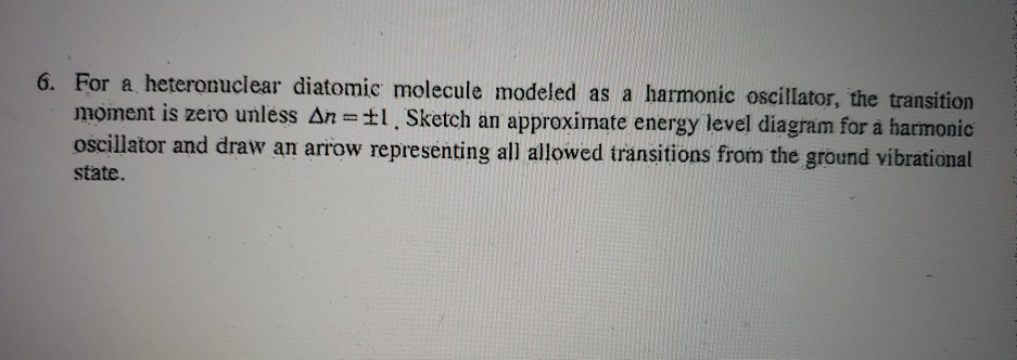 Solved 6. For a heteronuclear diatomic molecule modeled as a | Chegg.com