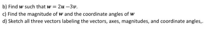 Solved Let u and v be two vectors such that | Chegg.com
