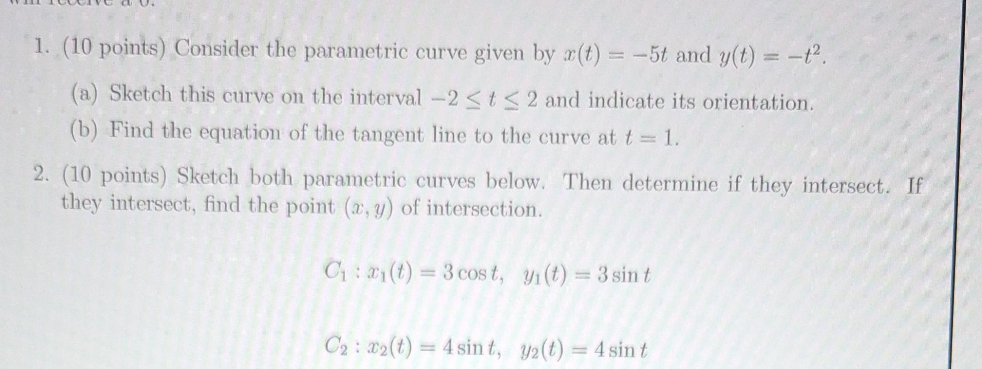 Solved 1. (10 points) Consider the parametric curve given by | Chegg.com